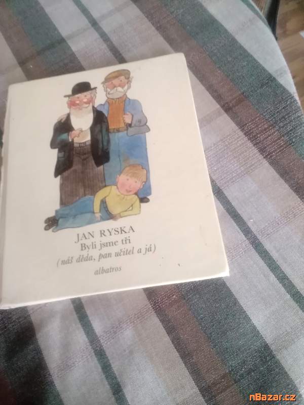 Byli jsme tři (náš děda, pan učitel a já)