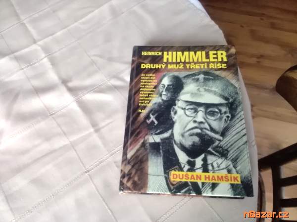 Henrich Himmler druhž muž třetí říše - biografie
