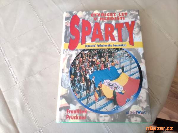 Čtyřicet let v hledišti Sparty (zpověď fotbalovéh