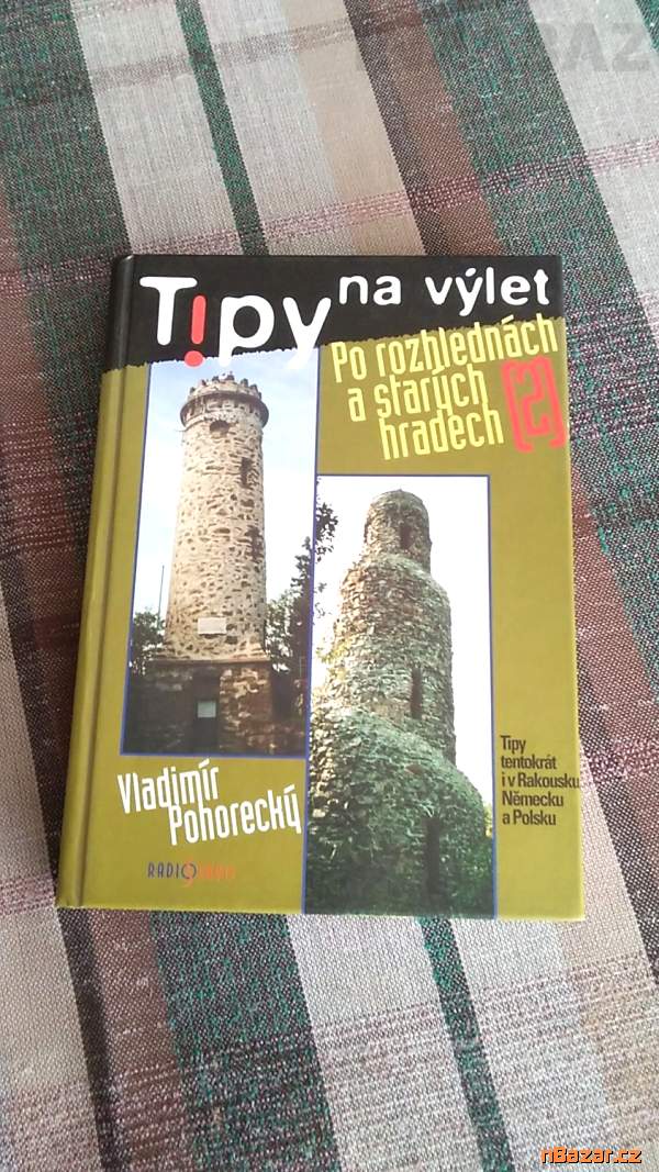 Tipy na výlet - toulky po rozhlednách a st.hradec