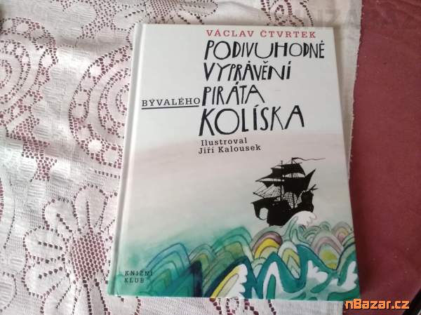 Podivuhodné příběhy bývalého piráta Kolíska