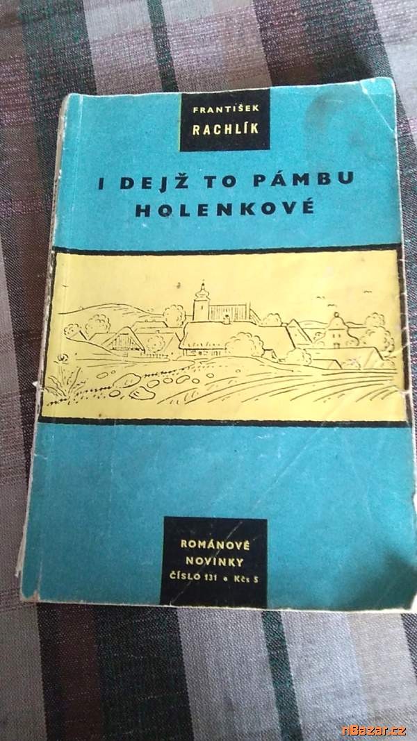 I dejž to Panbů holenkové