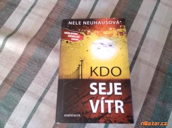 Kdo seje vítr....
