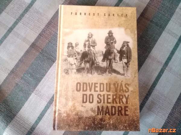 Odvedu Vás do Sierry Madre - dobrodružné