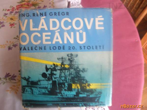 Vládcové oceánů - válečné lodě 20. století