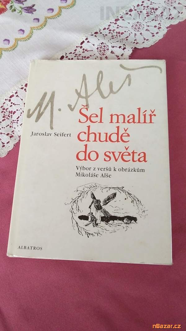 Šel malíř chudě do světa-výbor veršů J.Seiferta k