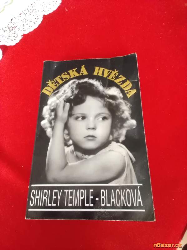 Dětská hvězda - Shirley Temple-Blackoévá - autobi