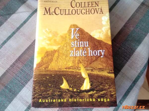 Ve stínu Zlaté hory - Australská historická sága