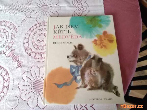 Jak jsem křtil medvěda - pro děti od 5 let