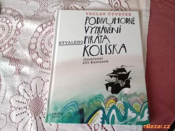 Podivuhodné vyprávění bývalého piráta Kolíska